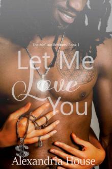 Let Me Love You (McClain Brothers Book 1) Read online