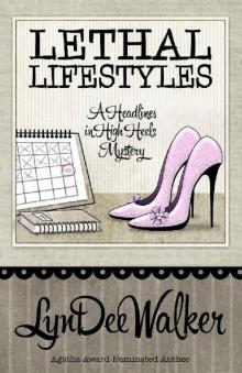 Lethal Lifestyles (A Headlines in High Heels Mystery Book 6) Read online