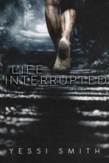 Life Interrupted Read online