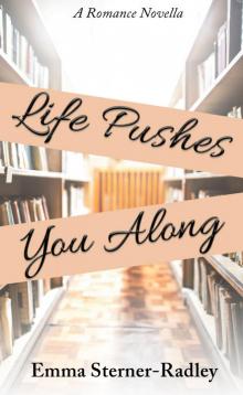 Life Pushes You Along: A woman-loving-woman romance novella Read online