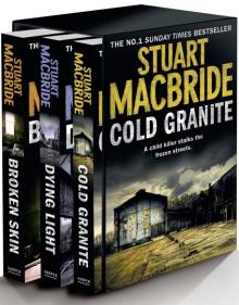 Logan McRae Crime Series Books 1-3: Cold Granite, Dying Light, Broken Skin (Logan McRae) Read online