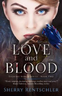 Love and Blood (Evening Bower Book 2)