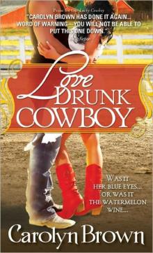 Love Drunk Cowboy Read online