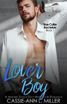 Lover Boy (Blue Collar Bachelors Book 1) Read online