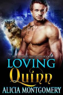 Loving Quinn: The Lone Wolf Defenders Book 2 Read online