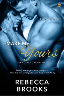 Make Me Yours (Men of Gold Mountain) Read online