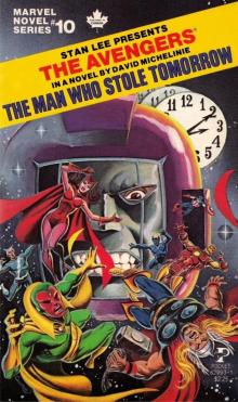 Marvel Novel Series 10 - The Avengers - The Man Who Stole Tomorrow Read online