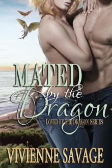 Mated by the Dragon (Loved by the Dragon, #2) Read online
