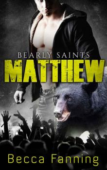Matthew (BBW Country Music Bear Shifter Romance) (Bearly Saints Book 1) Read online