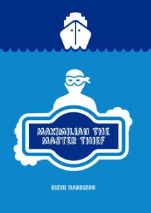 Maximilian The Master Thief Read online