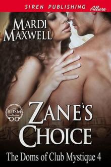 Maxwell, Mardi - Zane's Choice [The Doms of Club Mystique 4] (Siren Publishing Allure) Read online