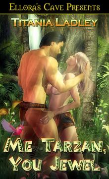 Me Tarzan, You Jewel Read online