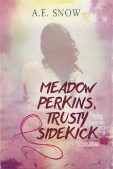 Meadow Perkins, Trusty Sidekick Read online