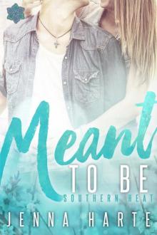 Meant to Be: Southern Heat Series Read online