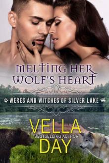 Melting Her Wolf's Heart: A Hot Paranormal Fantasy Saga with Witches, Werewolves, and Werebears (Weres and Witches of Silver Lake Book 9) Read online