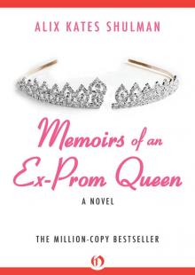 Memoirs of an Ex-Prom Queen Read online