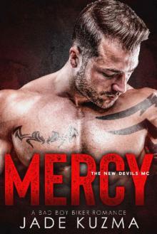 Mercy: A Bad Boy Biker Romance (New Devils MC Book 3) Read online