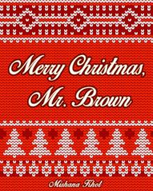 Merry Christmas, Mr. Brown (The Harold Brown Series Book 2) Read online