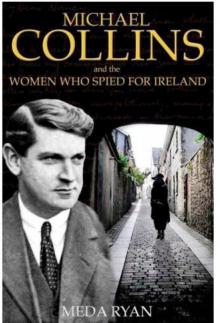 Michael Collins and the Women Who Spied For Ireland Read online