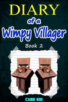 Minecraft: Diary of a Wimpy Villager (Book 2): (An unofficial Minecraft book) Read online