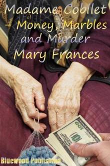 Money, Marbles and Murder Read online