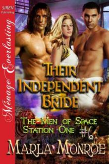 Monroe, Marla - Their Independent Bride [The Men of Space Station One #6] (Siren Publishing Ménage Everlasting)