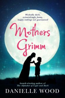 Mothers Grimm Read online