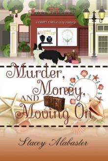 Murder, Money, and Moving On Read online
