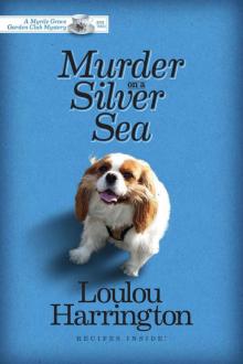 Murder on a Silver Sea (Myrtle Grove Garden Club Mystery Book 3) Read online