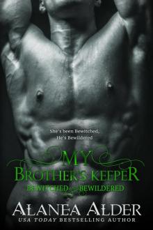 My Brother's Keeper (Bewitched and Bewildered Book 5) Read online