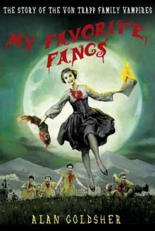 My Favorite Fangs: The Story of the Von Trapp Family Vampires Read online