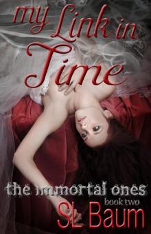 My Link in Time (The Immortal Ones--Book Two) Read online