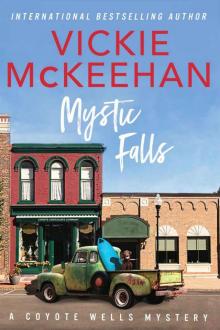 Mystic Falls (A Coyote Wells Mystery Book 1) Read online