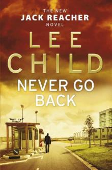 Never Go Back: (Jack Reacher 18) Read online