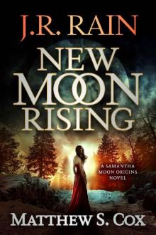 New Moon Rising (Samantha Moon Origins Book 1)