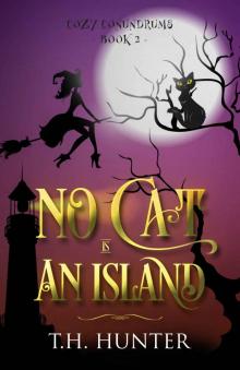 No Cat Is An Island: A Cozy Cat and Witch Mystery (Cozy Conundrums Book 2) Read online