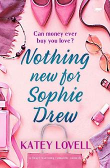 Nothing New for Sophie Drew: a heart-warming romantic comedy Read online