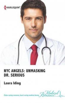 NYC Angels: Unmasking Dr. Serious Read online