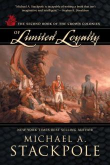 Of Limited Loyalty: The Second Book of the Crown Colonies Read online