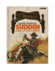 Oliver Strange - Sudden Westerns 05 - Law O' The Lariat(1935) Read online