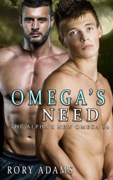 Omega's Need (The Alpha's New Omega - Mpreg Book 2) Read online