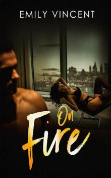 On Fire (Seduction Series Book 3) Read online
