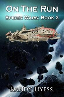 On The Run: Spider Wars: Book 2 Read online
