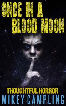 Once in a Blood Moon (Thoughtful Horror Book 2)