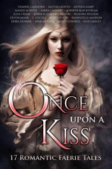 Once Upon A Kiss: Seventeen Romantic Faerie Tales Read online