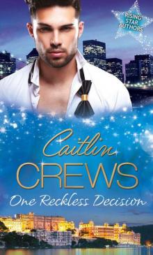One Reckless Decision (Mills & Boon M&B): Majesty, Mistress...Missing Heir / Katrakis's Last Mistress / Princess From the Past (Special Releases) Read online