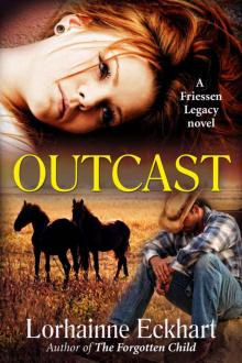 Outcast (The Friessen Legacy Series, Book 2), A Western Romance Read online
