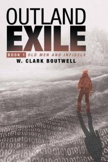 Outland Exile: Book One of Old Men and Infidels