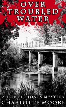 Over Troubled Water: A Hunter Jones Mystery Read online