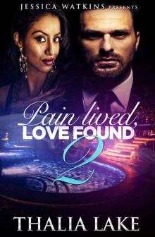 Pain Lived, Love Found 2 Read online